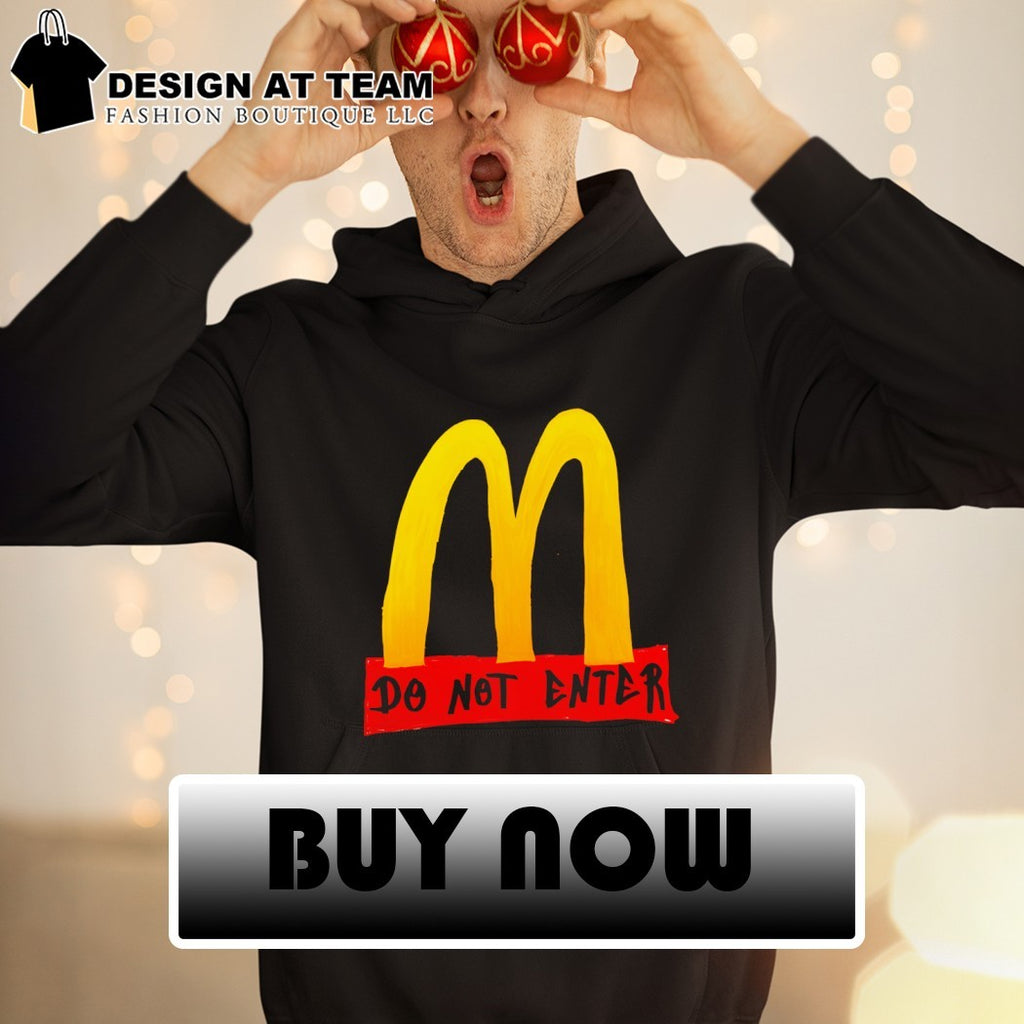 Do Not Enter McDonald’s logo shirt