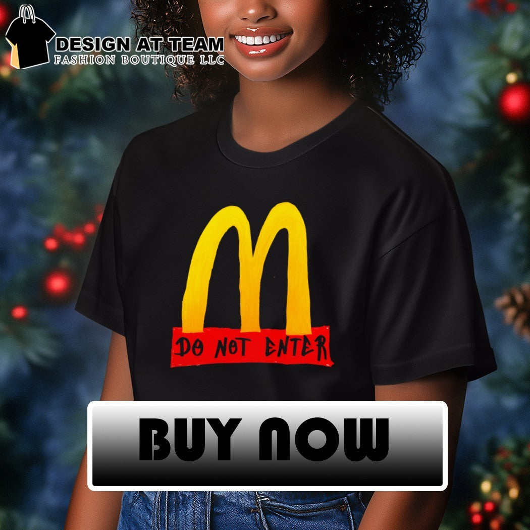 Do Not Enter McDonald’s logo shirt