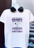 Don’t Mess with Cranky Short Women We Have to Hop on Counters to Get Stuff Like a Spider Monkey T-Shirt