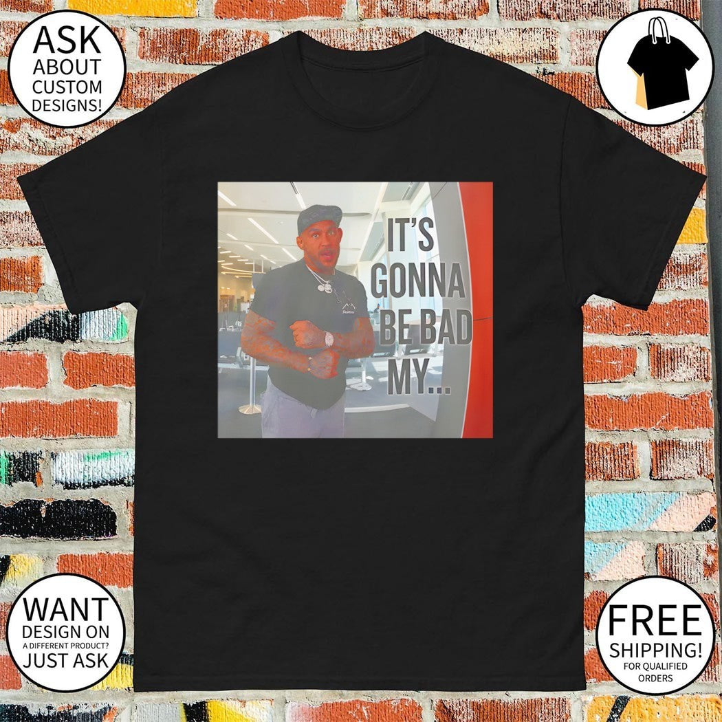 Dustin Poirier UFC It’s Gonna Be Bad My shirt