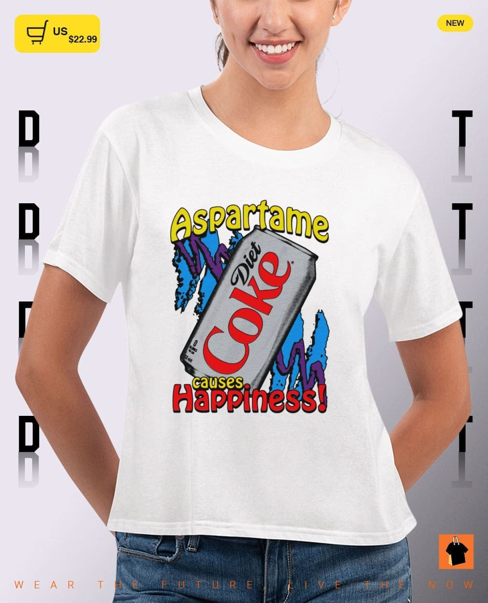Diet Coke soft drink Aspartame causes Happiness shirt