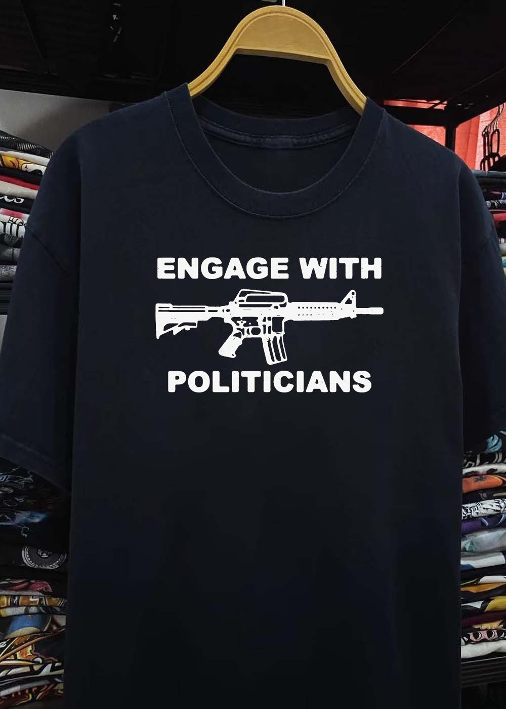 Engage with Politicians Rifle T-Shirt