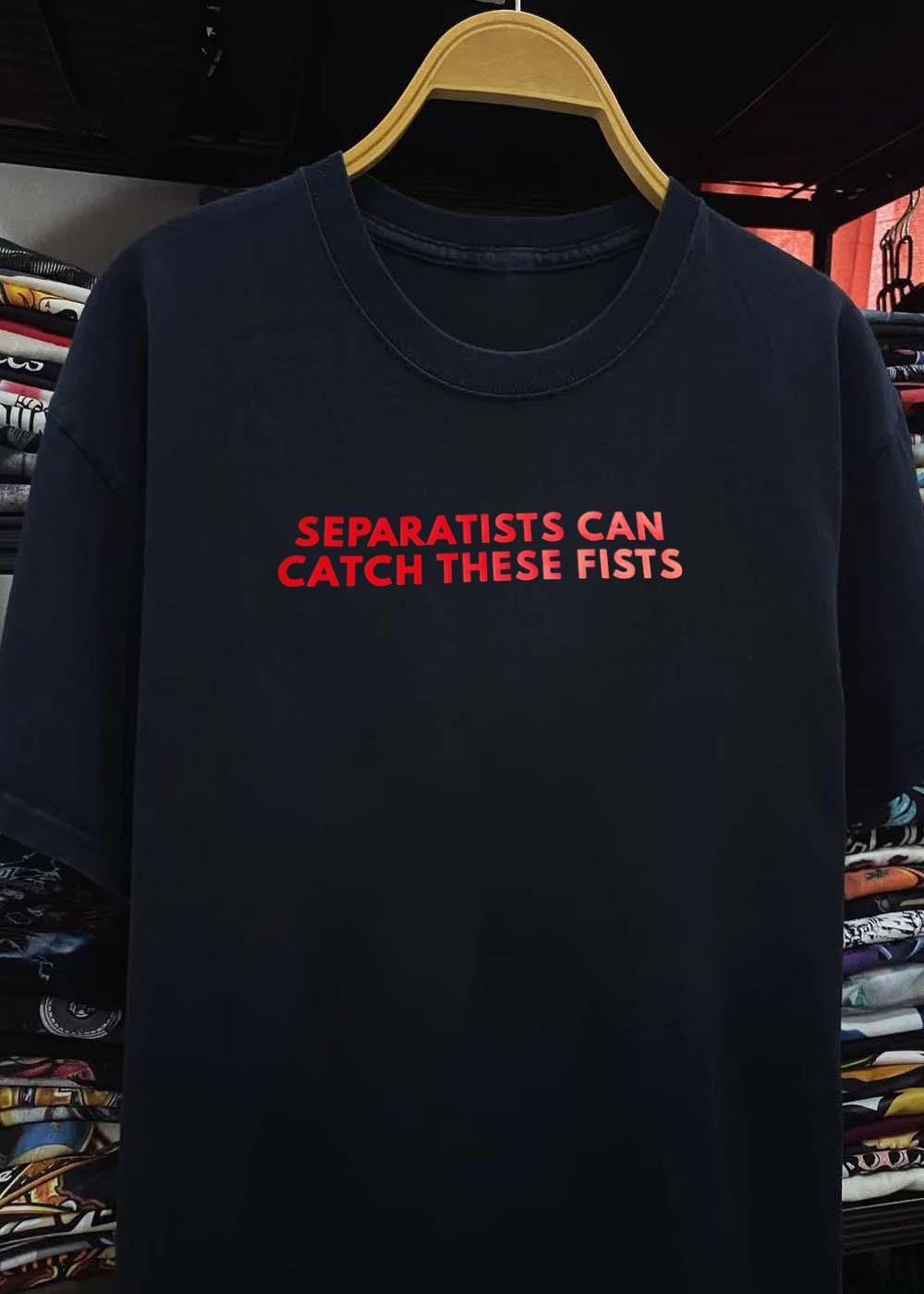Fight Club Apparel Separatists Can Catch These Fists T-Shirt