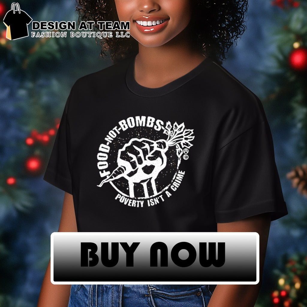 Food not bombs poverty isn’t a crime shirt