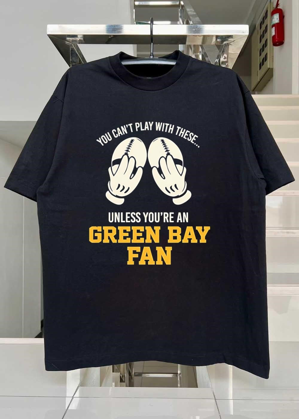 Football Apparel You Can’t Play with These unless You’re a Green Bay Fan Shirt