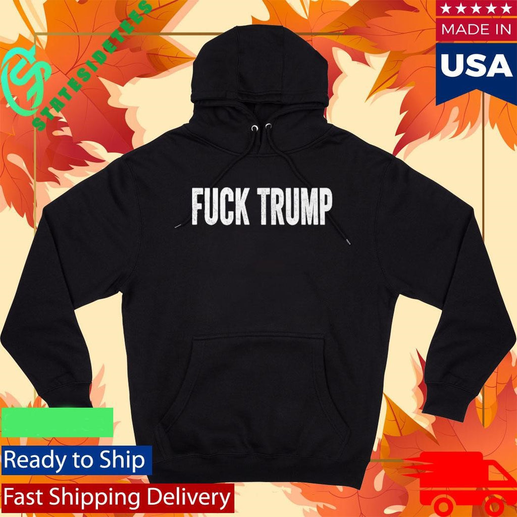 Fuck Trump Political Statement Shirt
