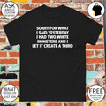 Funny Caffeine Addict Apparel Sorry for what i said yesterday i had two white monsters shirt