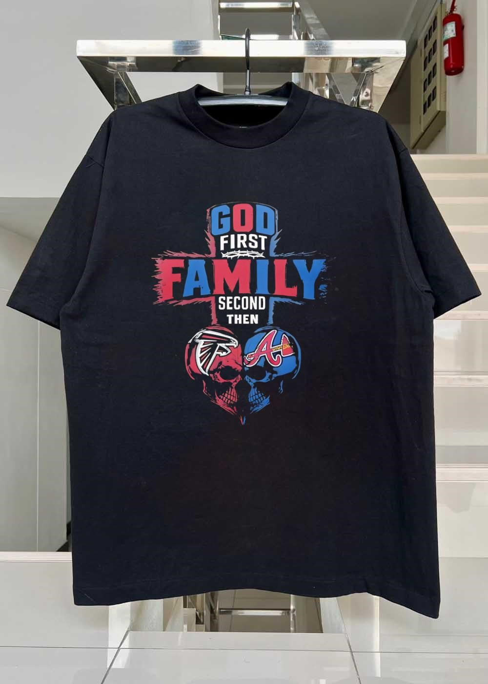 God First Family Second Then Atlanta Falcons Atlanta Braves Skull shirt