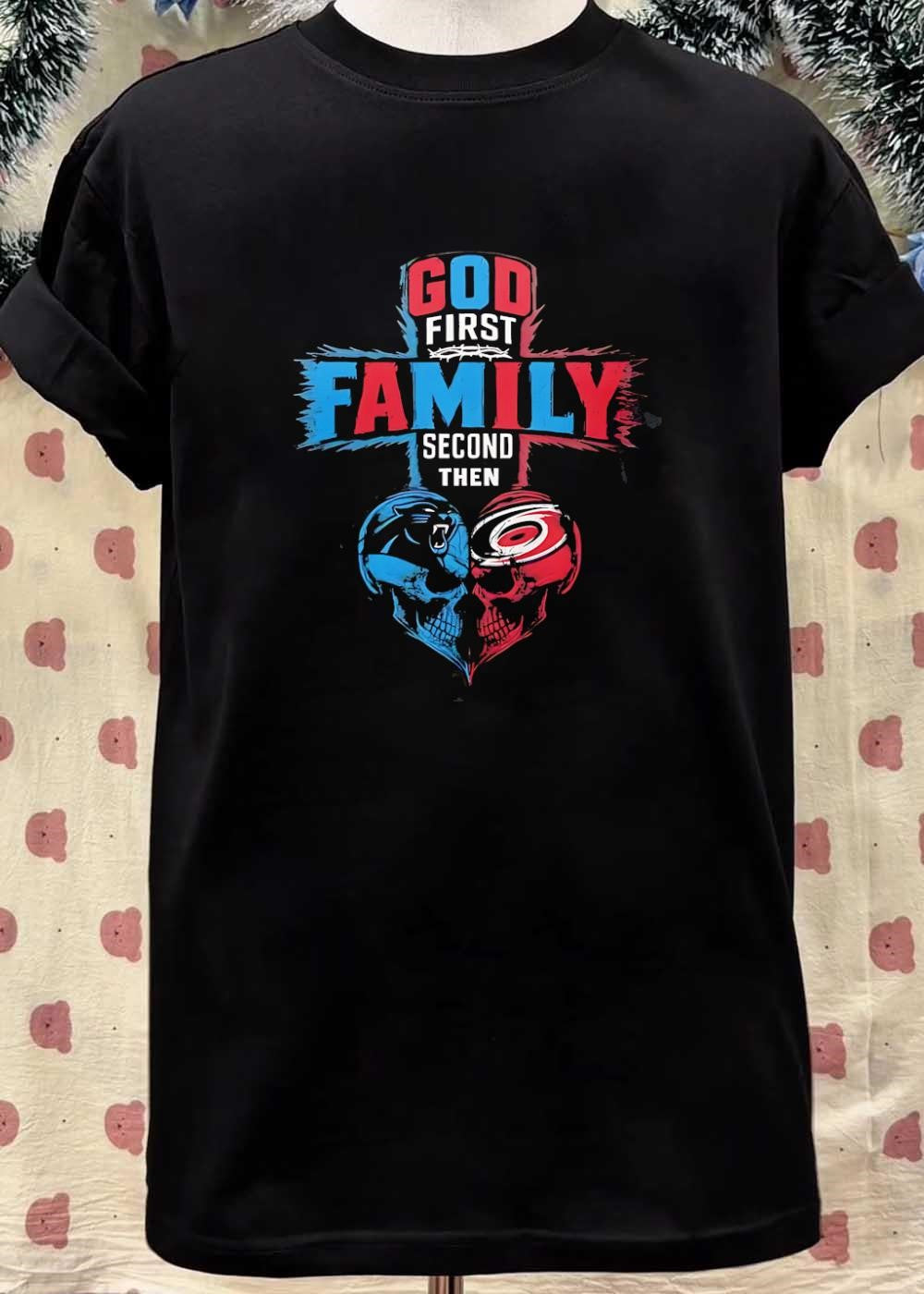 God First Family Second Then Carolina Panthers Carolina Hurricanes Skull shirt