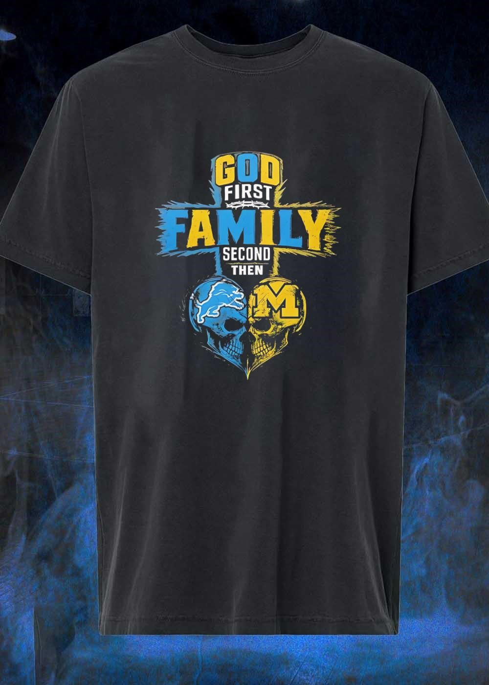 God First Family Second Then Detroit Lions Michigan Wolverines Skulls shirt
