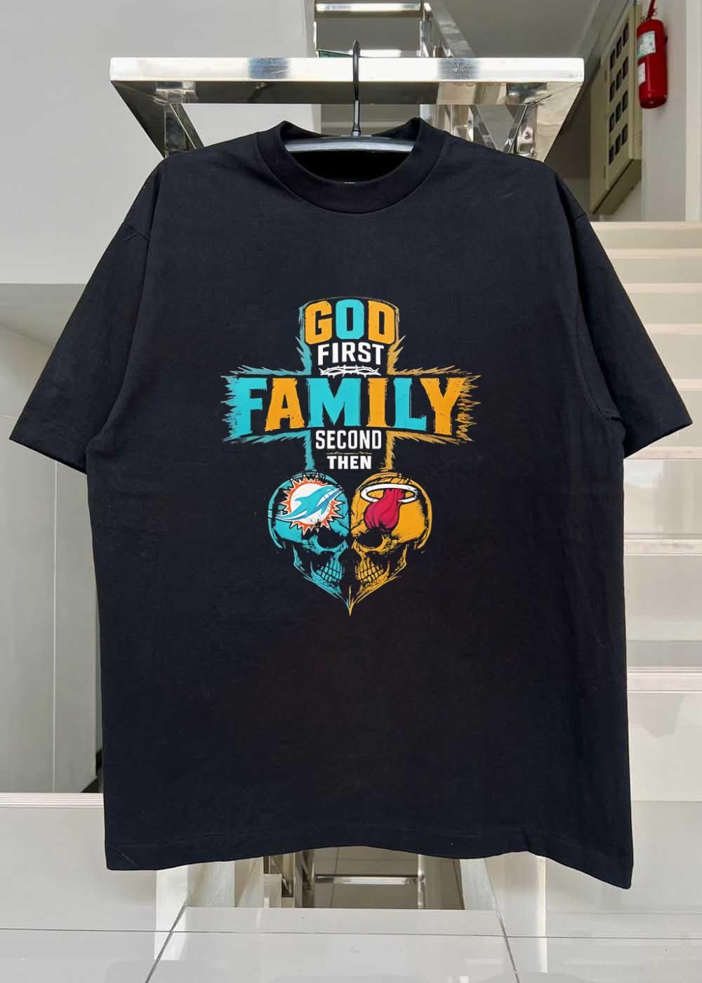 God First Family Second Then Miami Dolphins Miami Heat Skull shirt