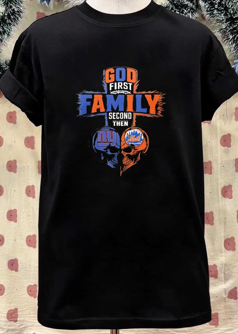 God First Family Second Then New York Giants New York Mets Skull shirt