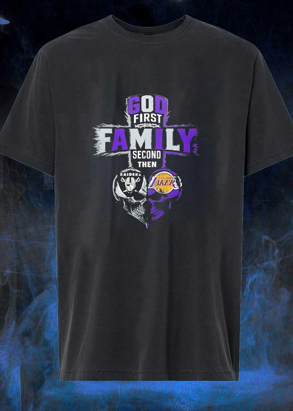 God First Family Second Then Raiders Los Angeles Lakers Skulls shirt