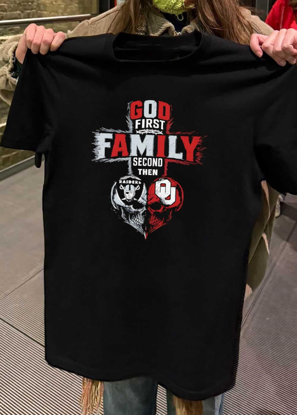 God First Family Second Then Raiders Oklahoma Sooners Skulls shirt