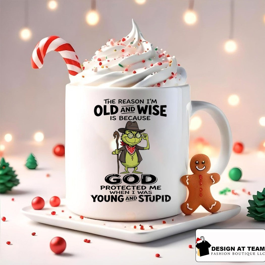 Grinch old and wise because god protected me when I was young and stupid shirt