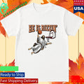 He Is Rizzin’ Shirt