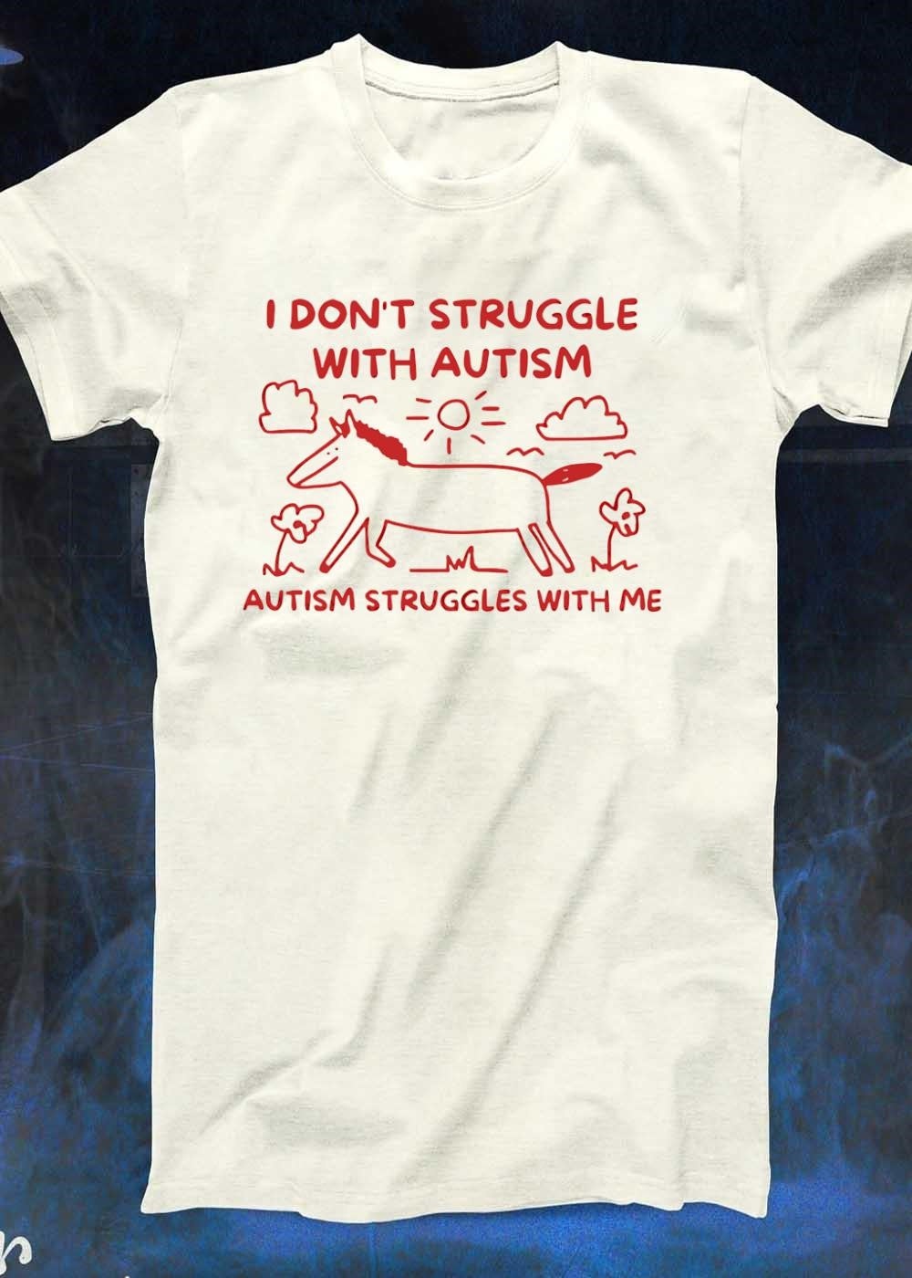 Horse Illustration I Don’t Struggle with Autism It Struggles with Me T-Shirt