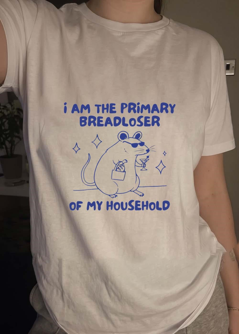I Am The Primary Breadloser Of My Household Mouse T-Shirt