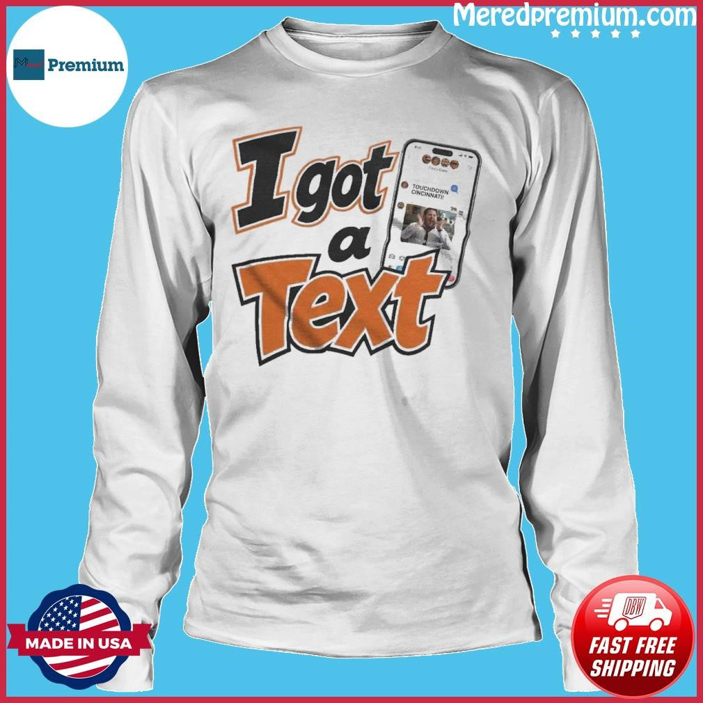 I GOT A TEXT Cincinnati TD Shirt