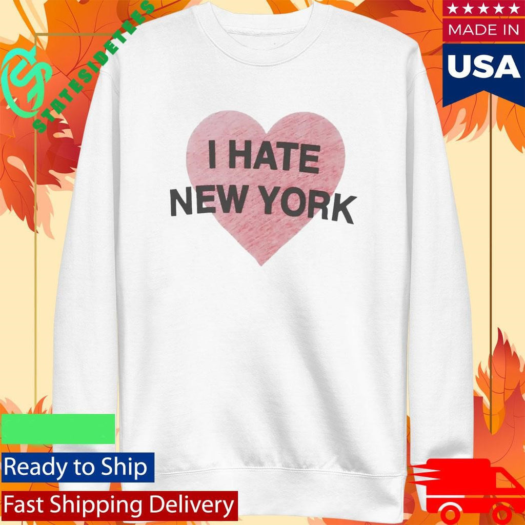 I Hate New York Shirt