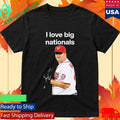 I Love Big Nationals Matt Albers Shirt