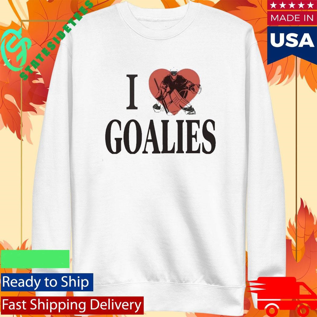 I Love Goalies Dan Vladar Hockey Shirt