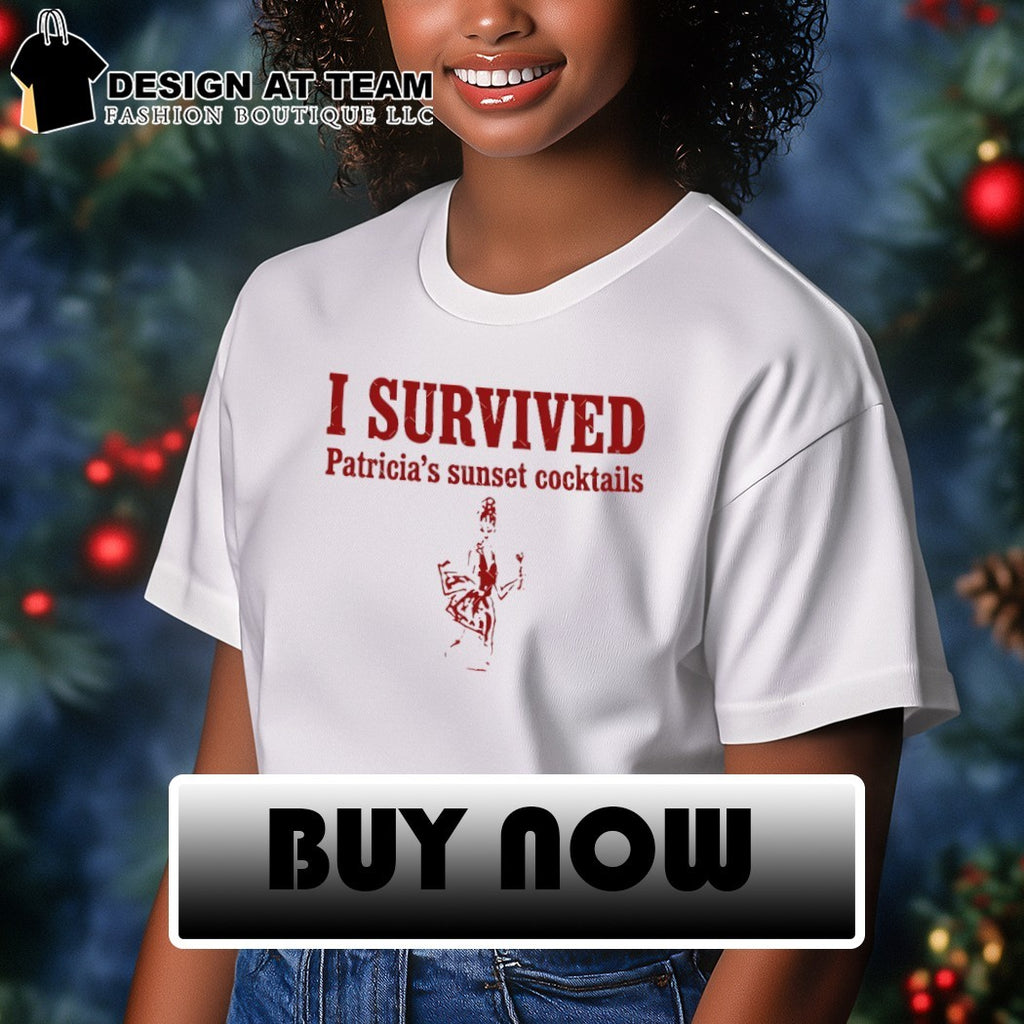 I Survived Patricia’s Sunset Cocktails 90s movie shirt