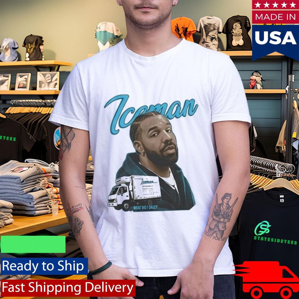 Iceman What Did I Miss Drake New Song Shirt