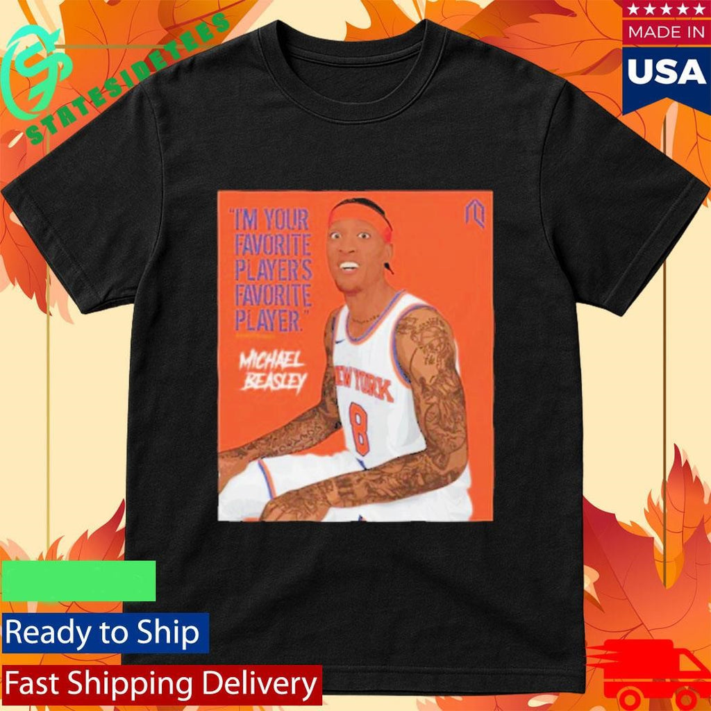 Im Your Favorite Player’s Favorite Player Michael Beasley Shirt