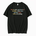 Im So Sick And Tired Of Wealthy White Men Getting Away With Everything Tshirts Sweater