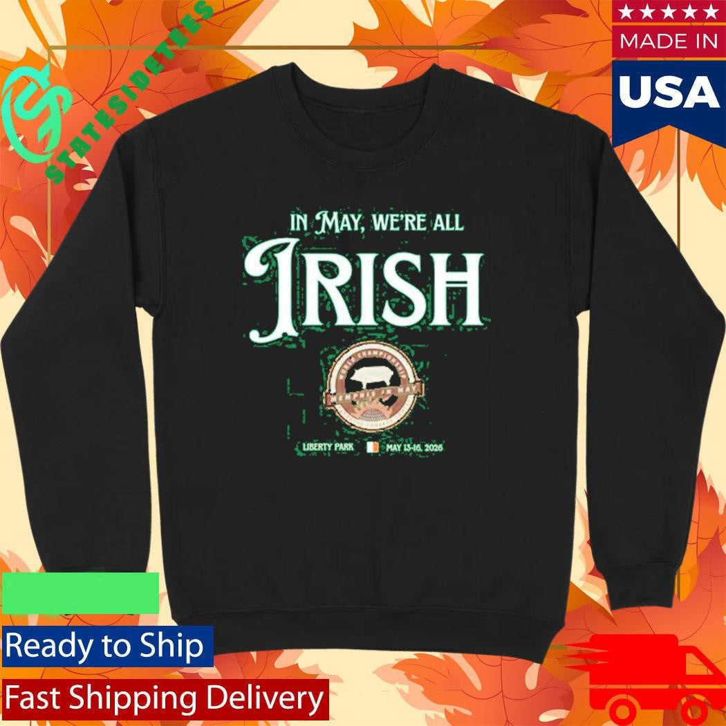 In May, We re All Irish 2026 Memphis In May Edition Shirt