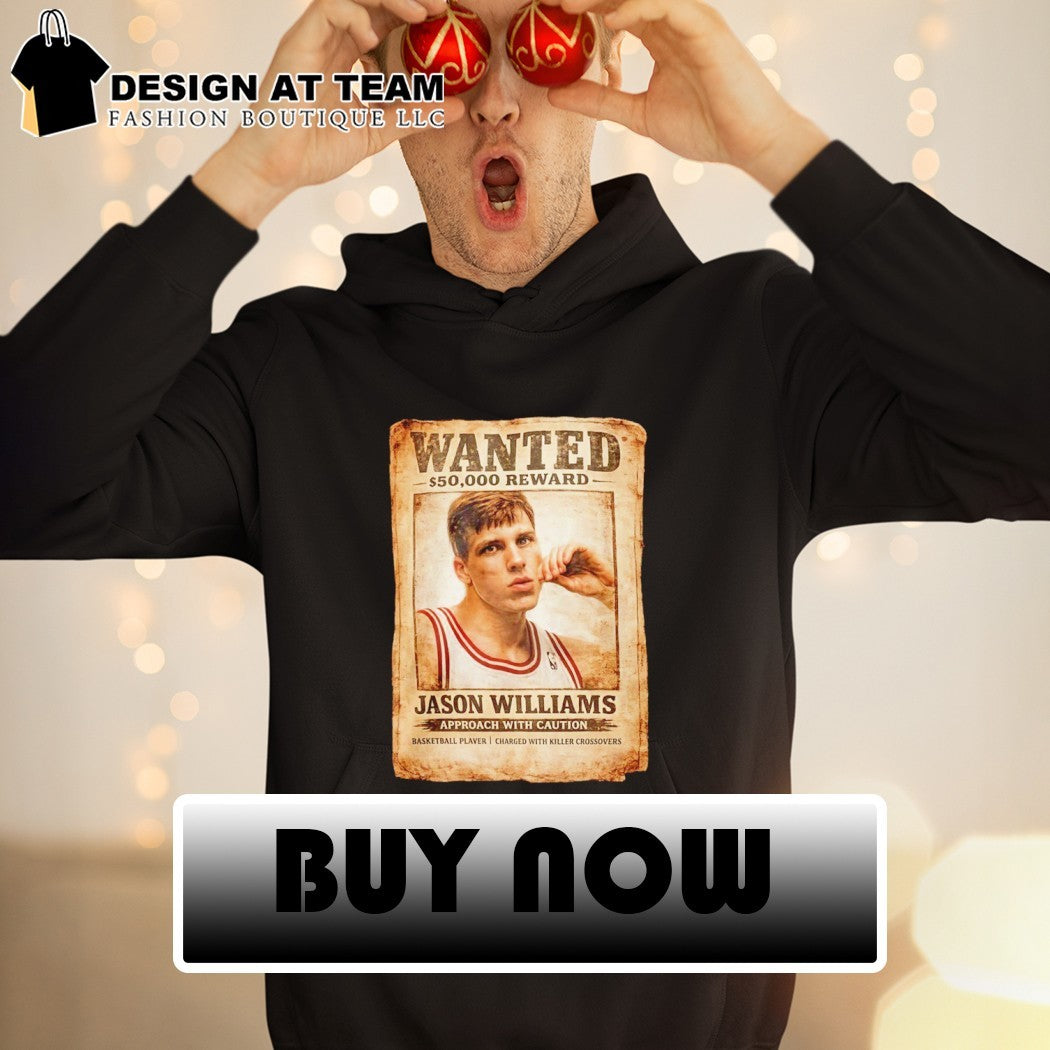 Jason Williams basketball player Wanted 50000 reward approach with caution shirt