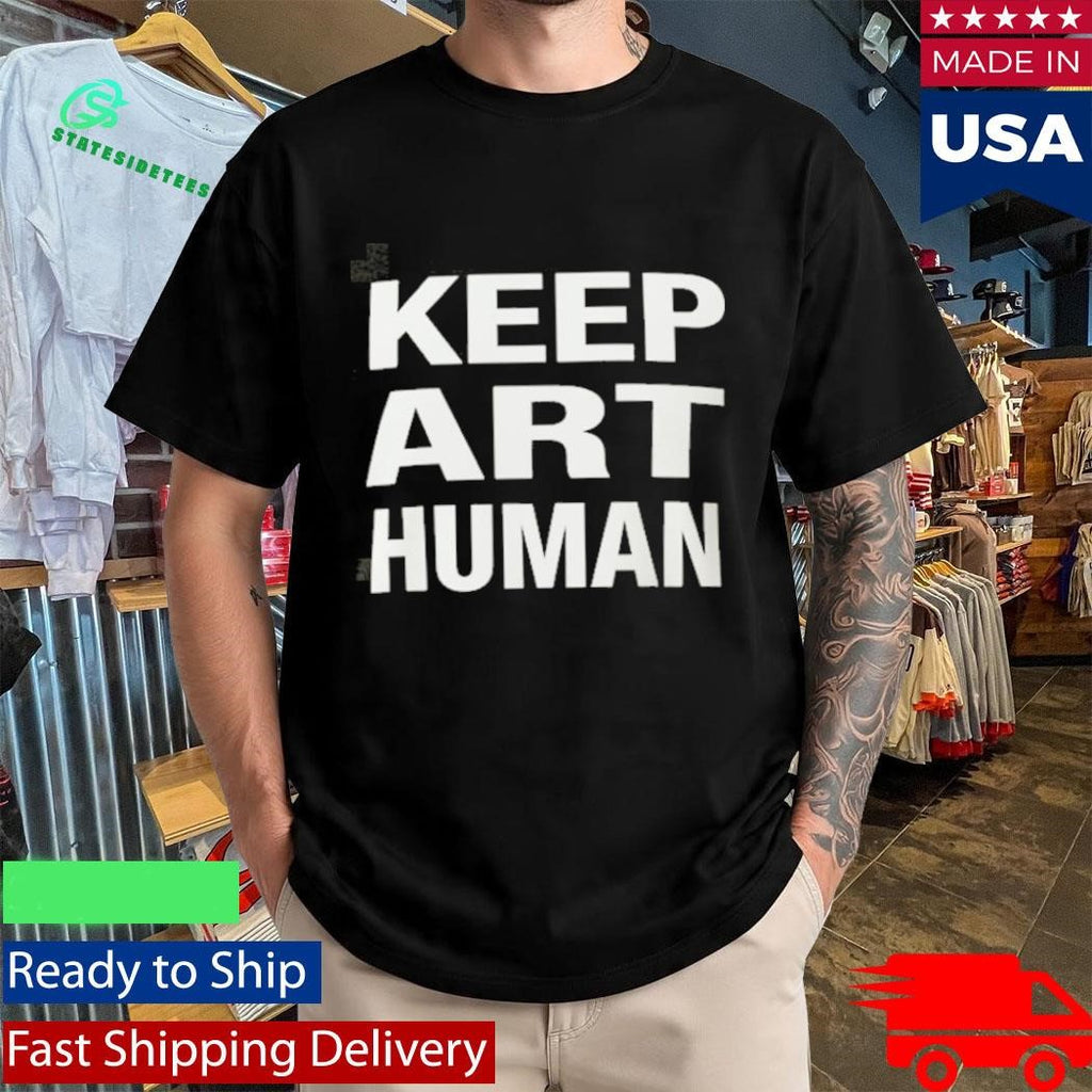 Keep Art Human 2026 Shirt