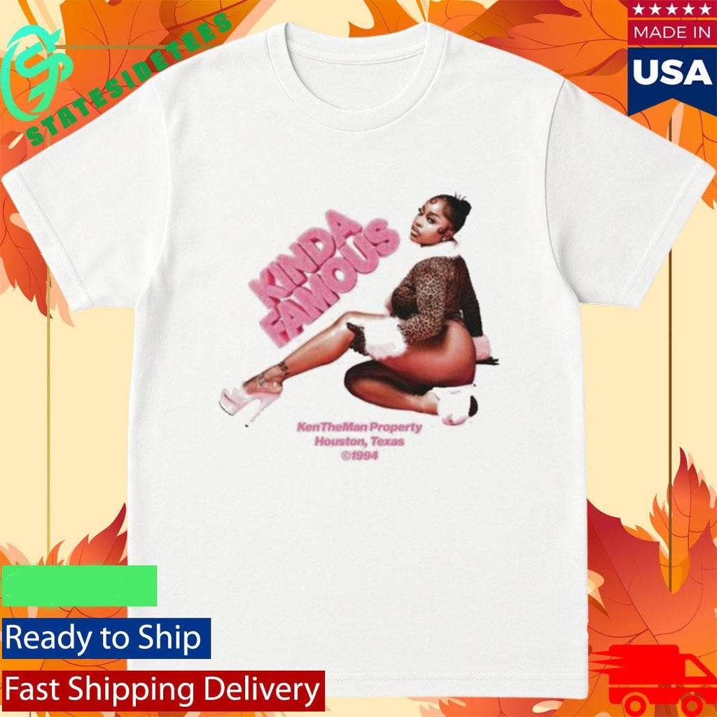 Kentheman Kinda Famous Shirt