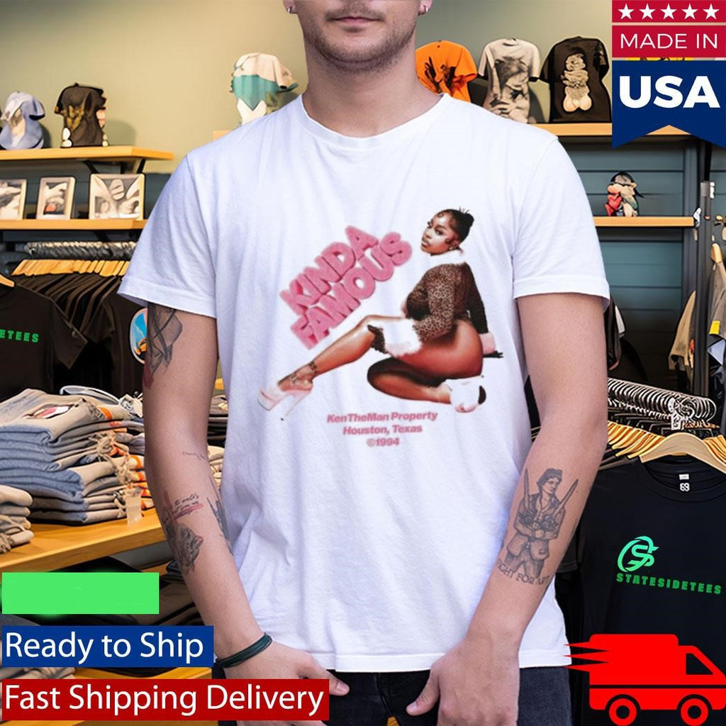 Kentheman Kinda Famous Shirt