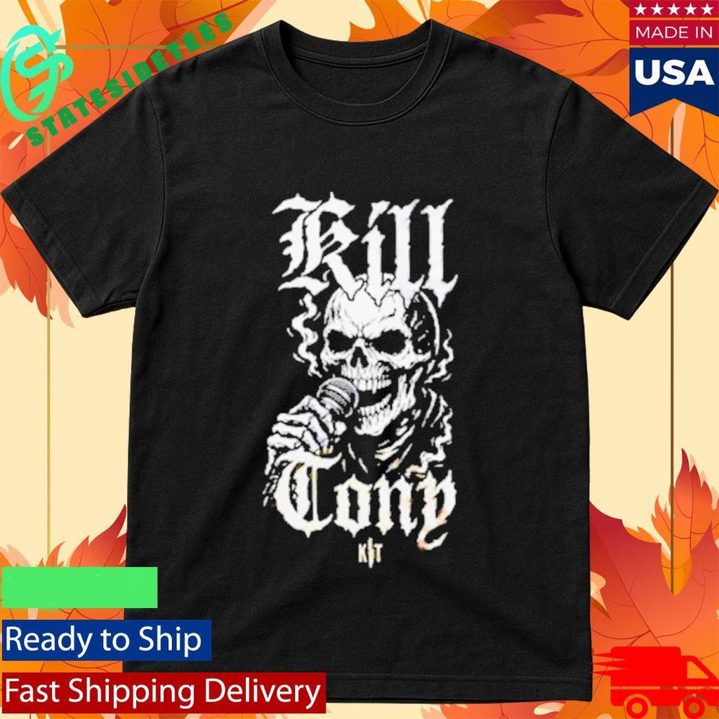 Kill Tony Skull Shirt