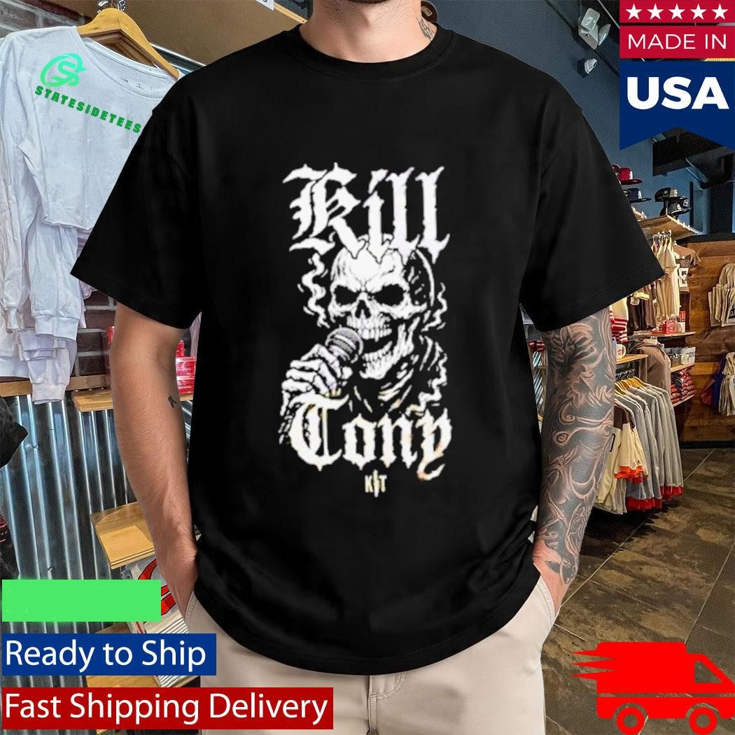Kill Tony Skull Shirt