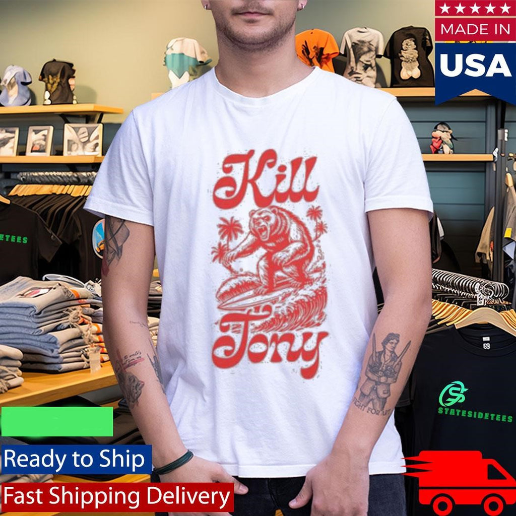 Kill Tony Surf Shirt