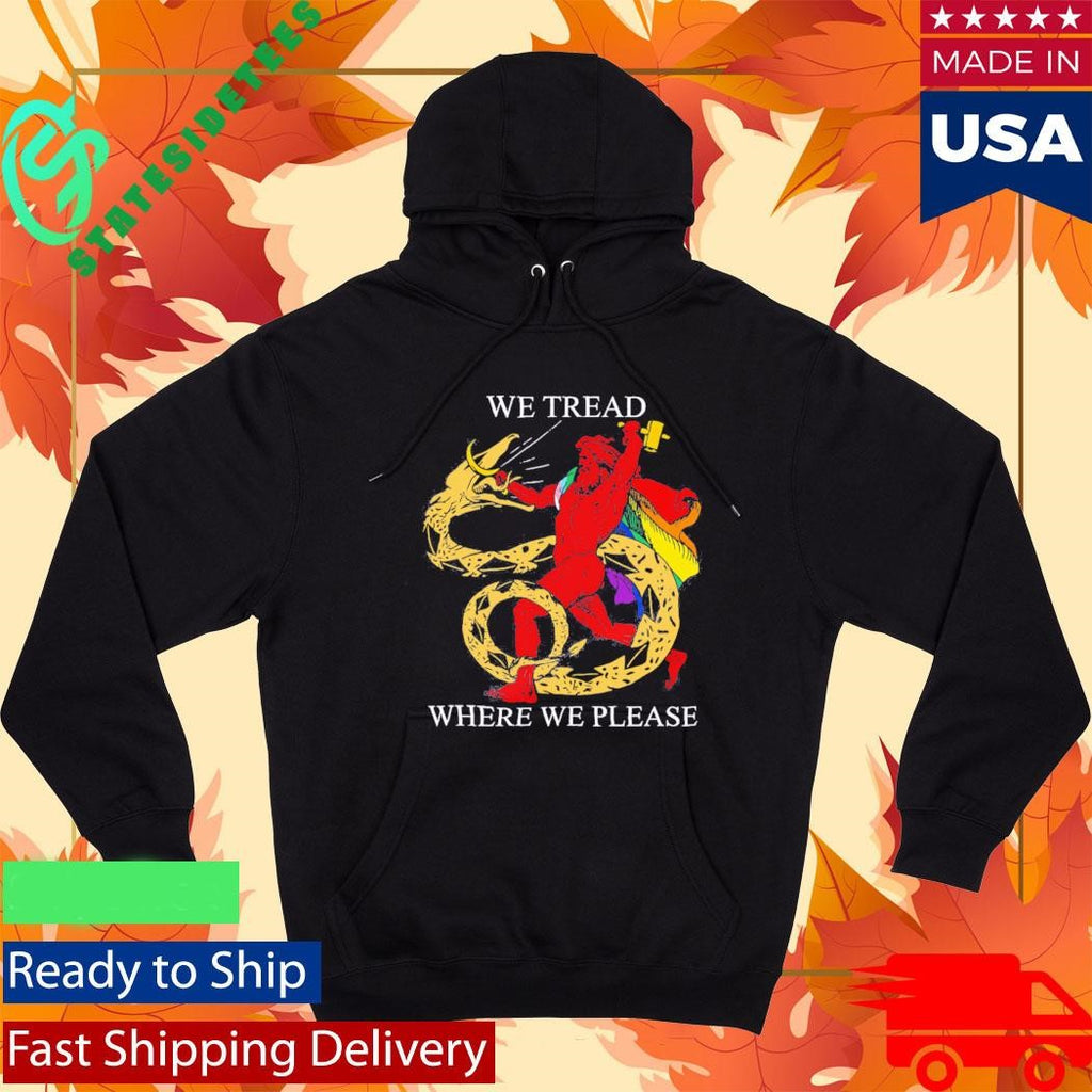 LGBTQ We Tread Where We Please Shirt