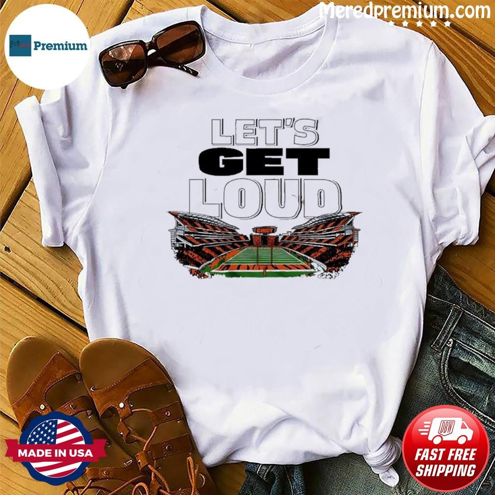 Let’s Get Loud Cincinnati Football Shirt