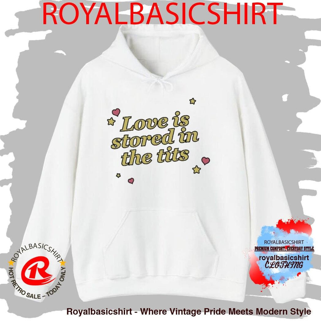 Love Is Stored In The Tits Shirt