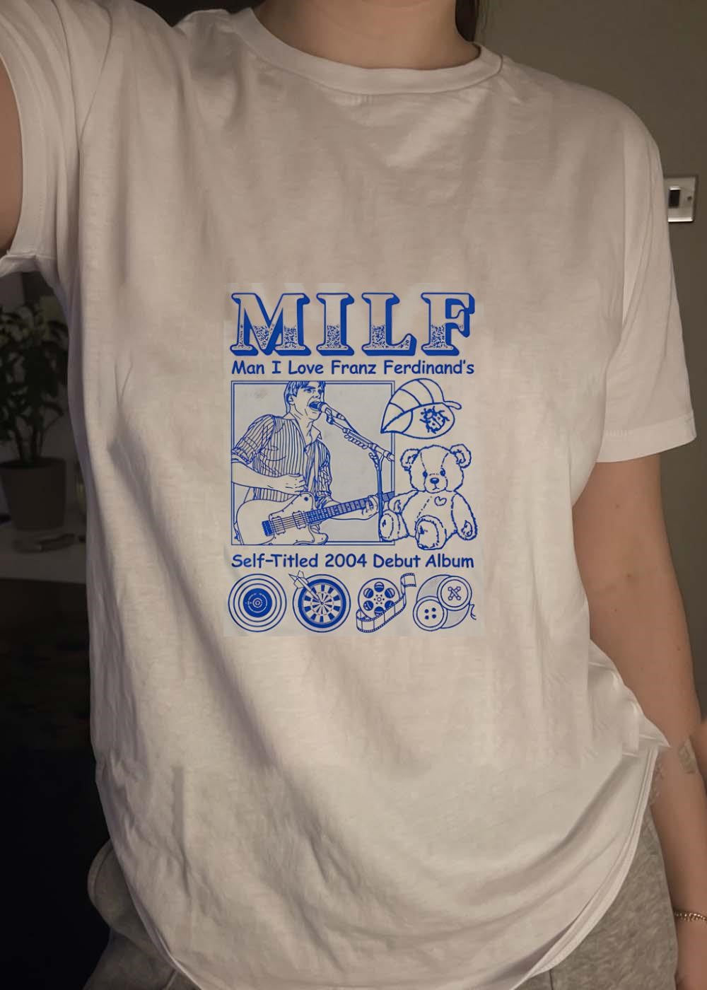 MILF Man I Love Franz Ferdinand Self-Titled 2004 Debut Album T-Shirt