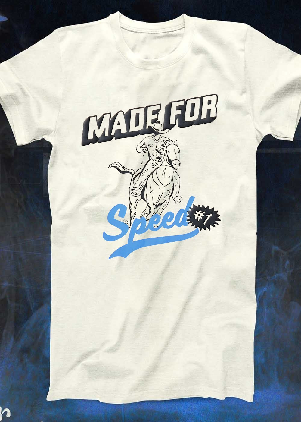 Made for Speed #1 Cowboy Riding Horse T-Shirt