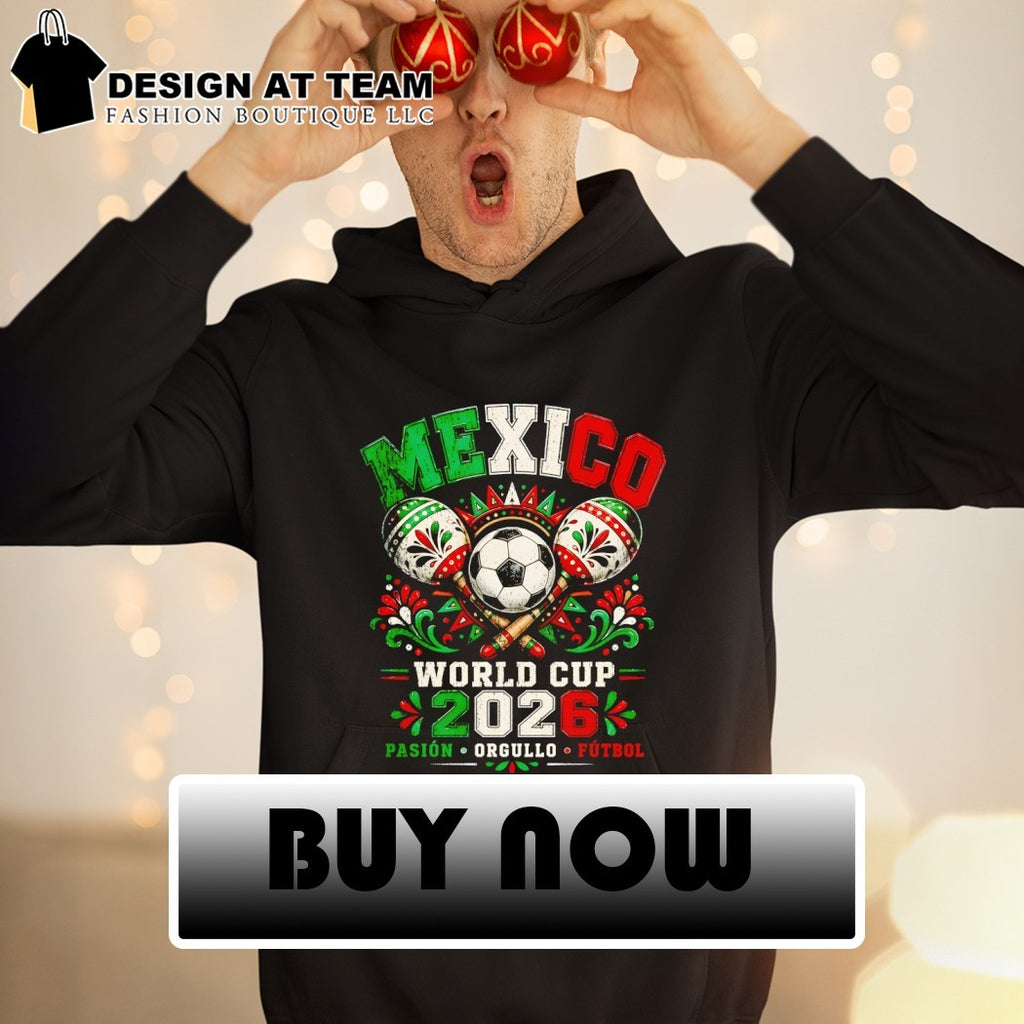 Mexico Soccer Maracas Ball World Cup 2026 Pasion Orgullo Futbol shirt