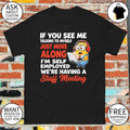 Minion laptop office worker if you see me talking to myself just move along shirt