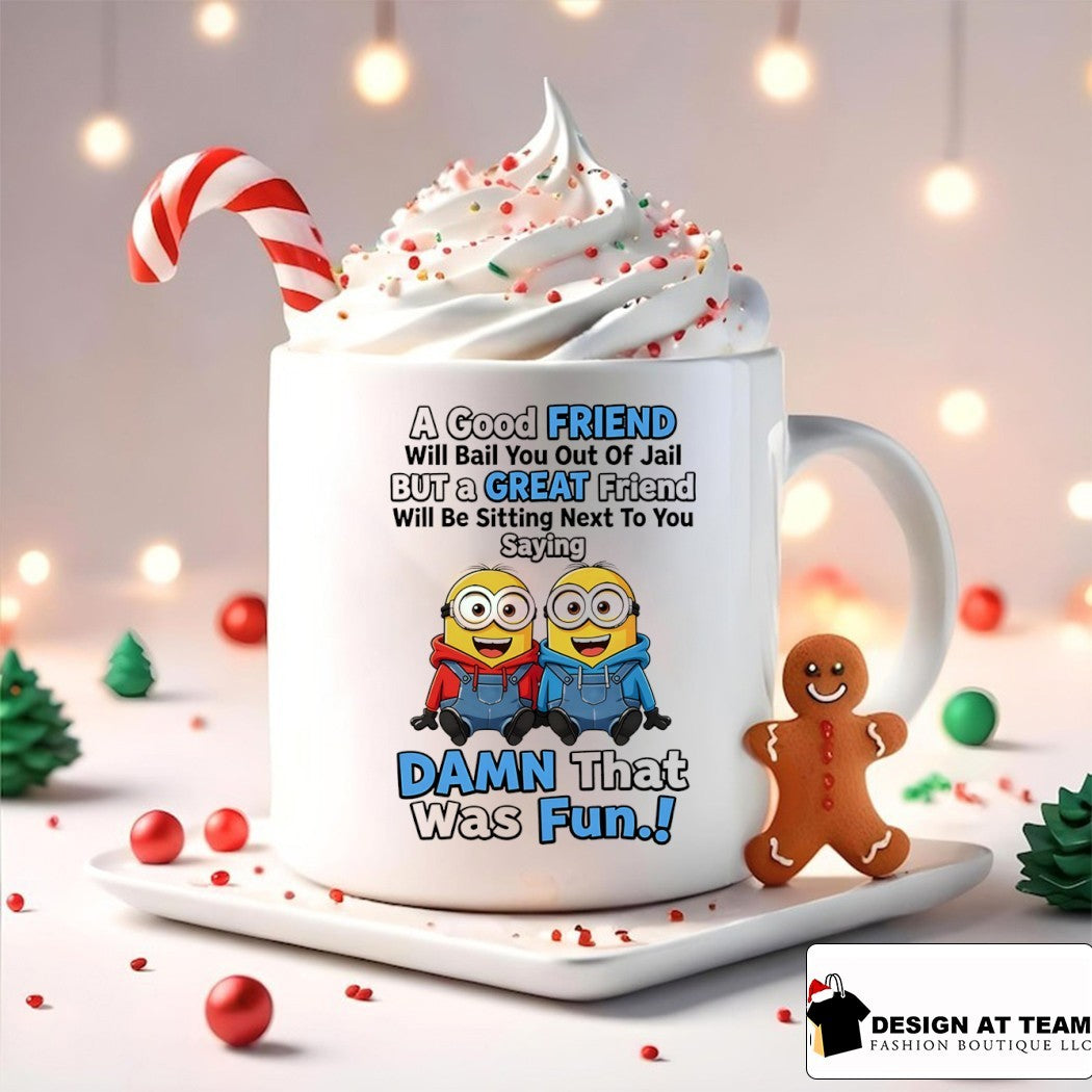Minions characters a good friend will bail you out of jail but a great friend shirt