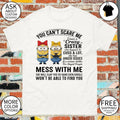 Minions you can’t scare me I have a crazy sister who cuss a lot shirt