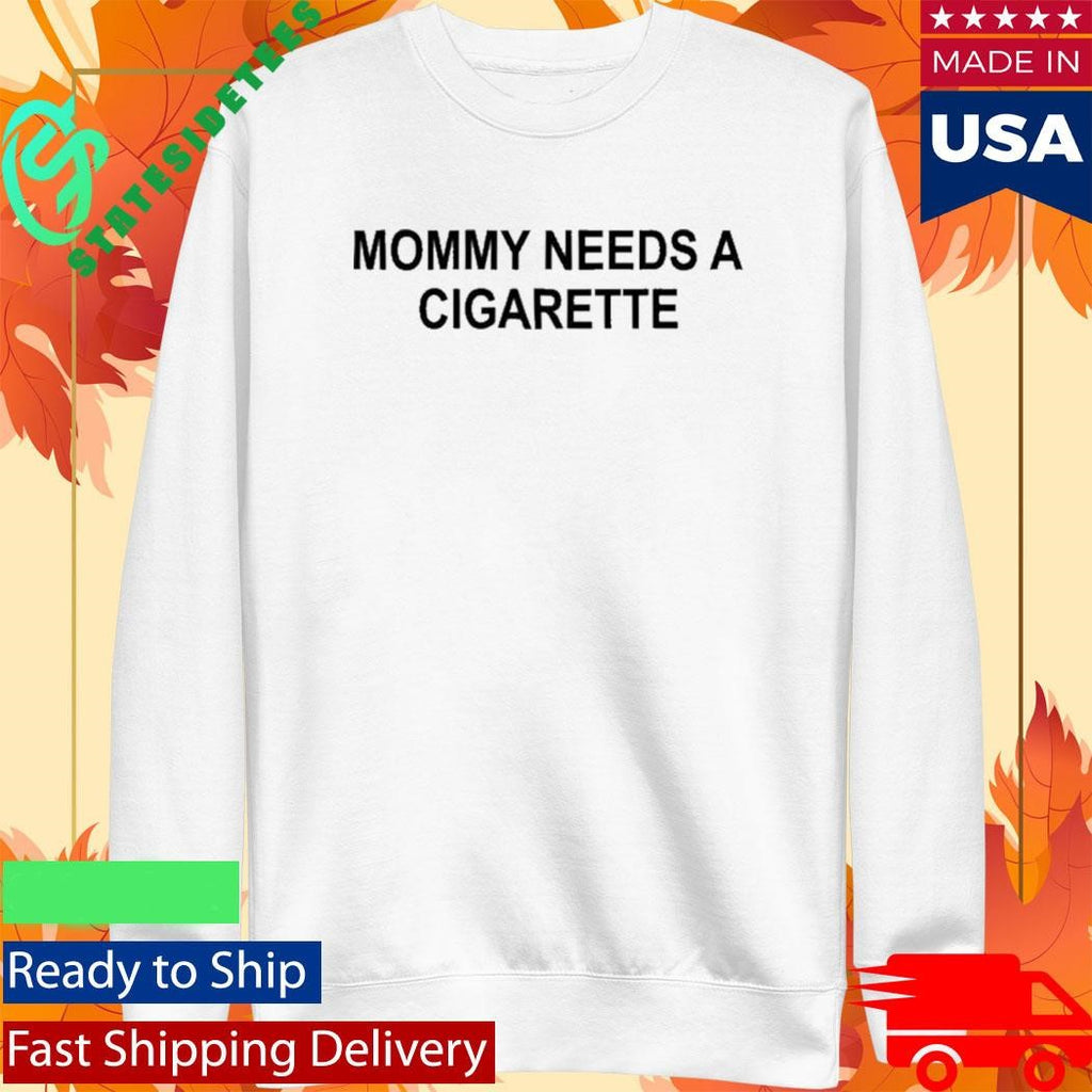 Mommy Needs A Cigarette Yellow Shirt