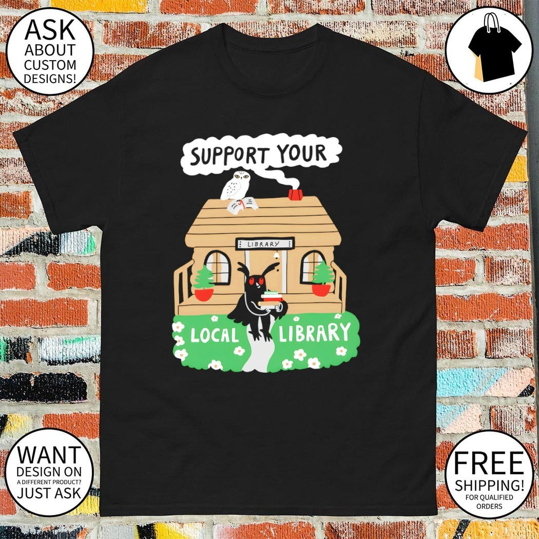 Mothman Support Your Library Local Library shirt