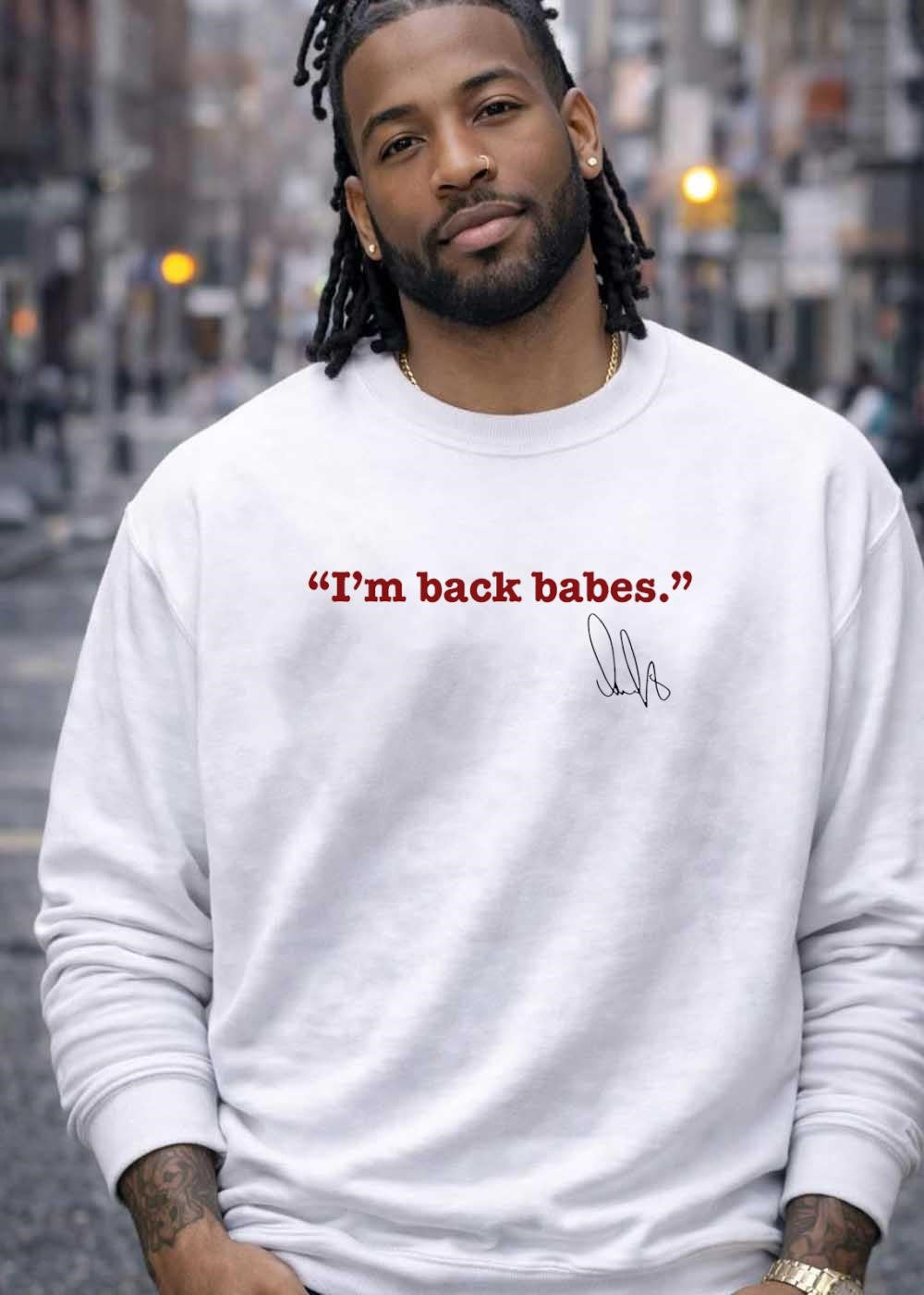 NHL Player Signature I’m Back Babes T-Shirt